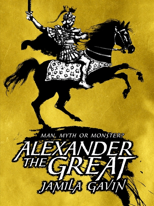 Cover image for Alexander the Great--Man, Myth or Monster?